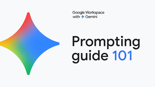 Google Workspace with Gemini Prompting Guide 101.