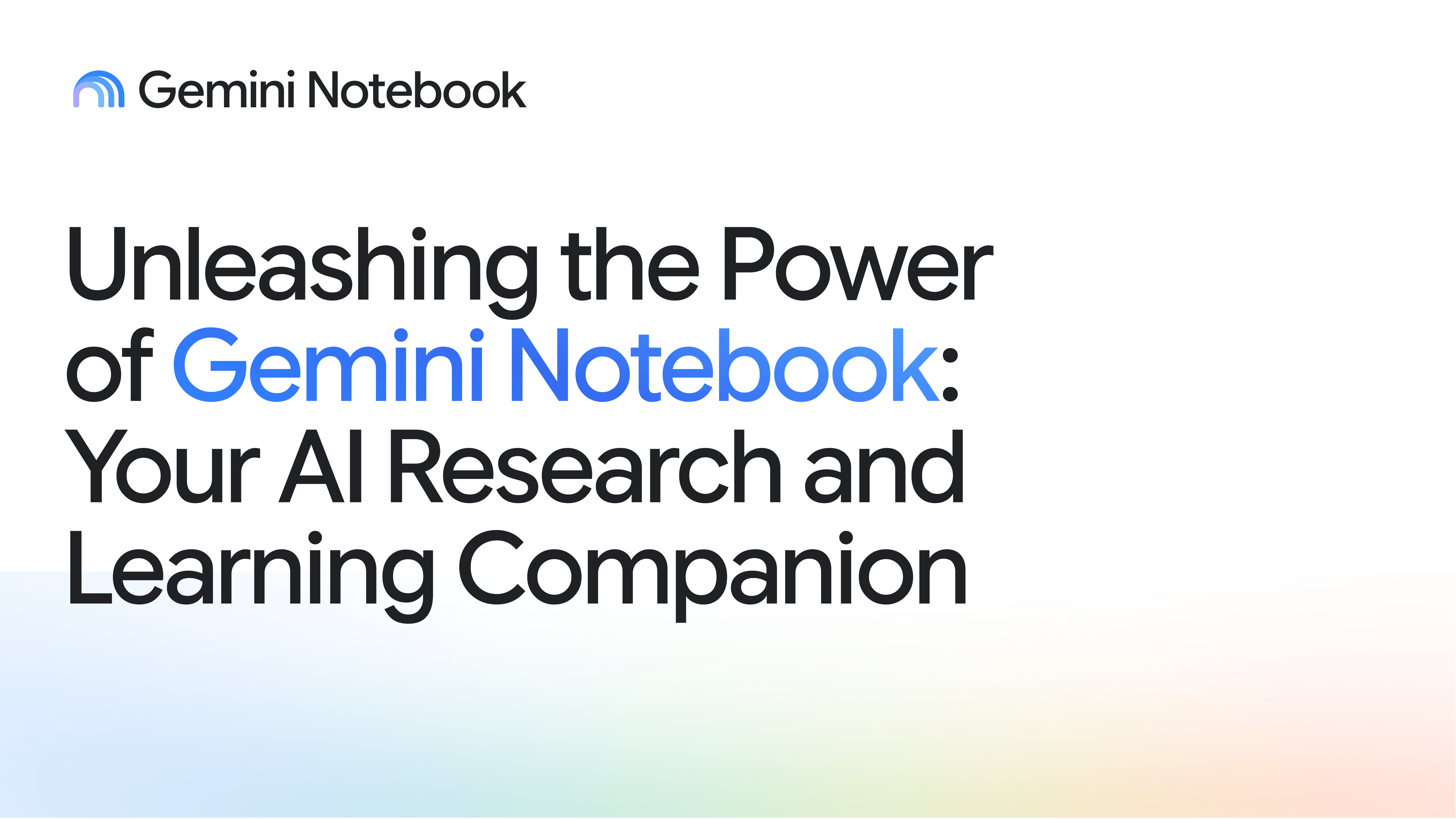 A title slide that reads  "Unleashing the Power of NotebookLM: Your AI Research and Learning Companion"