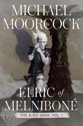 Icon image Elric of Melniboné: The Elric Saga Part 1