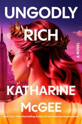 Icon image Ungodly Rich: A Novel