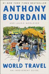 Icon image World Travel: An Irreverent Guide