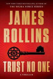 Icon image Trust No One: A Thriller