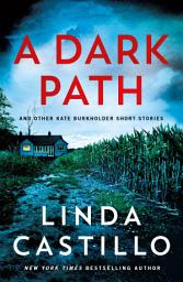 Icon image A Dark Path: And Other Kate Burkholder Short Stories